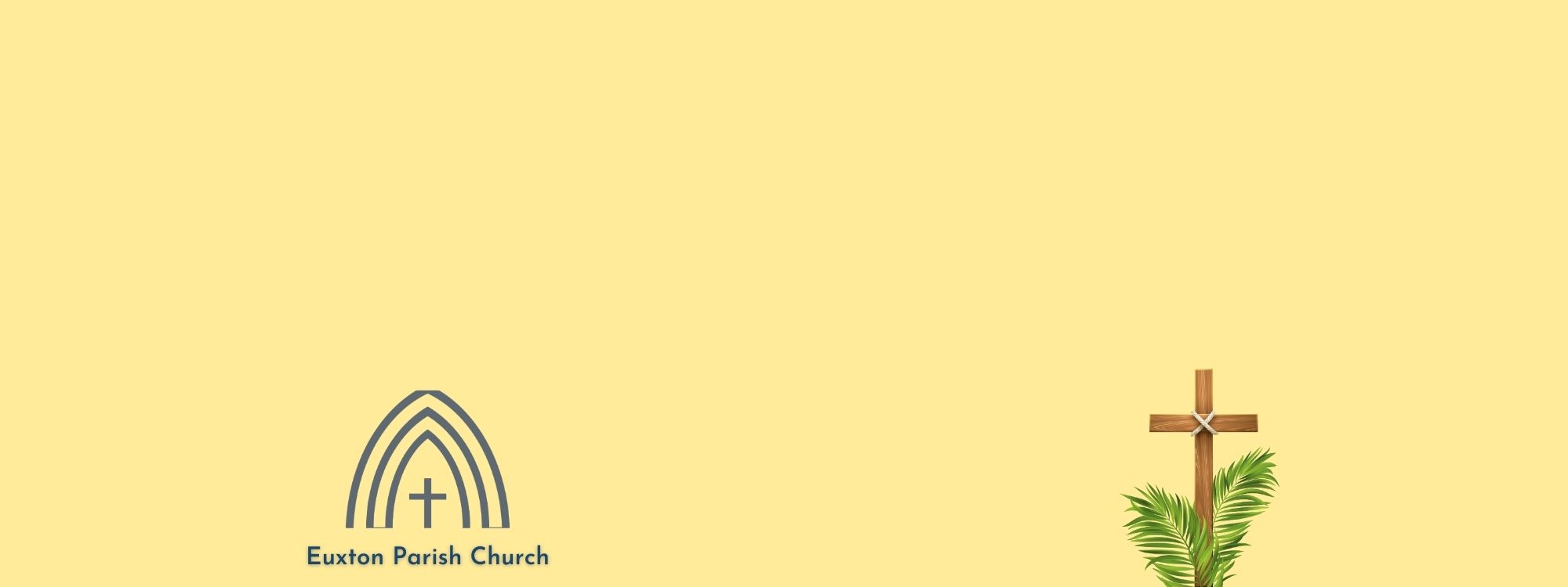 EASTER AT EUXTON*Come and join us this Easter*SERVICES & EVENTS